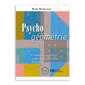 Psycho géométrie de Maria Montessori