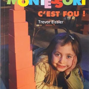 Montessori c'est fou !